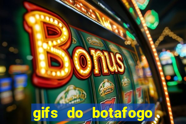 gifs do botafogo para whatsapp